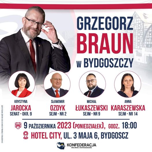 Już jutro 9 października poseł Grzegorz Braun będzie w Bydgoszczy! #DrużynaBraun...