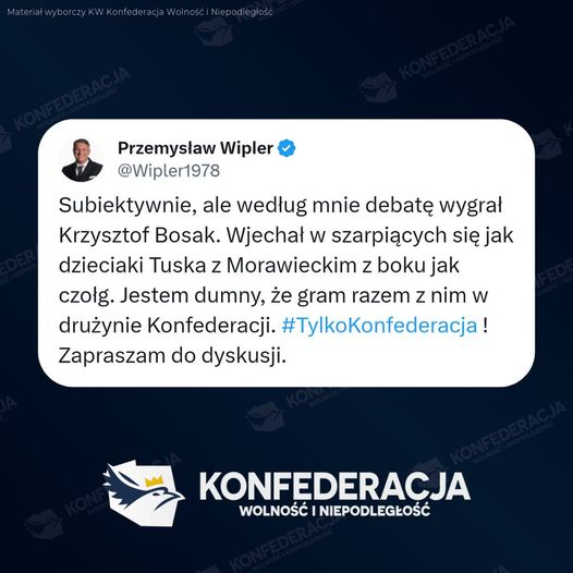 Przemysław Wipler: Subiektywnie, ale według mnie debatę wygrał Krzysztof Bosak. ...